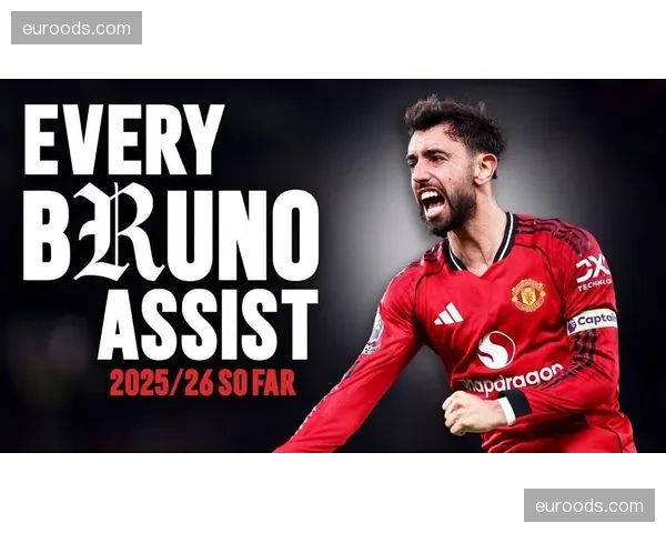 B费赛季13次助攻82次创造机会 两项数据均领跑英超联赛